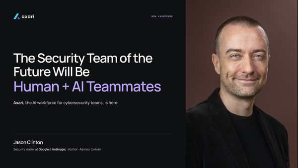 The Security Team of the Future Will Be Human + AI Teammates