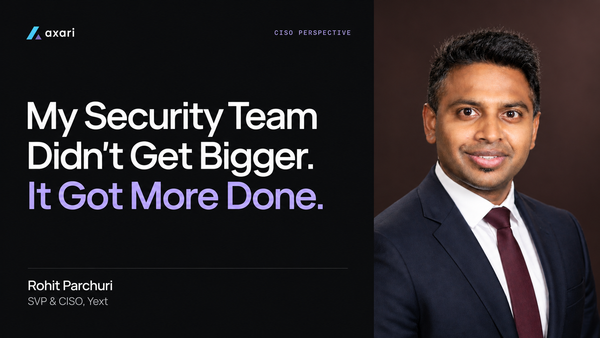 My Security Team Didn't Get Bigger. It Got More Done.